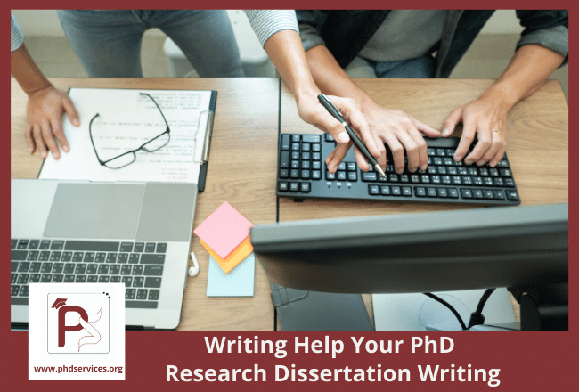 Writing help your PhD research dissertation writing with 100% success rate