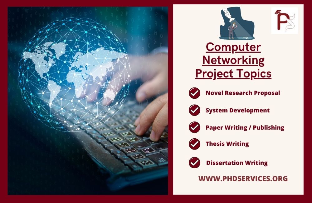 Research Computer Networking Project Topics for PhD MS Scholars