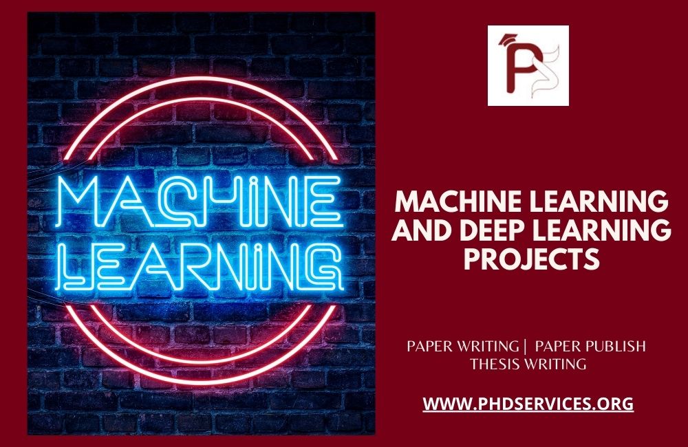 Implementing Machine Learning and Deep Learning Projects